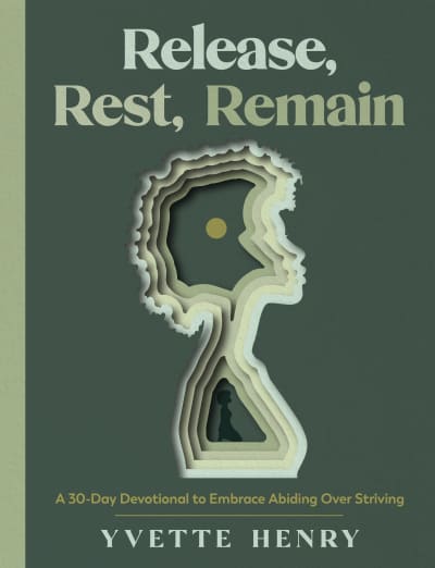 Release, Rest, Remain by Yvette Henry