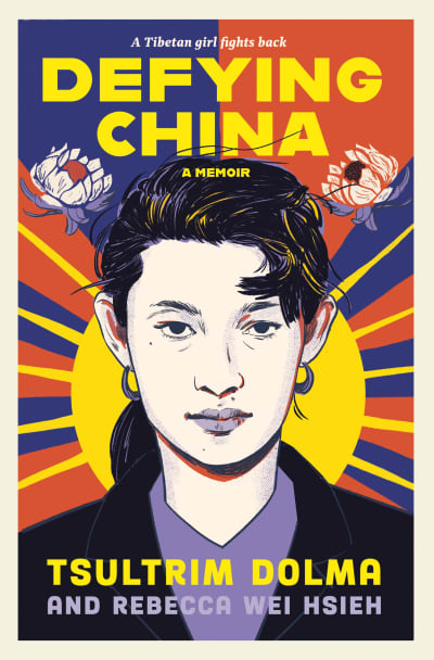 Defying China by Tsultrim Dolma, Rebecca Wei Hsieh