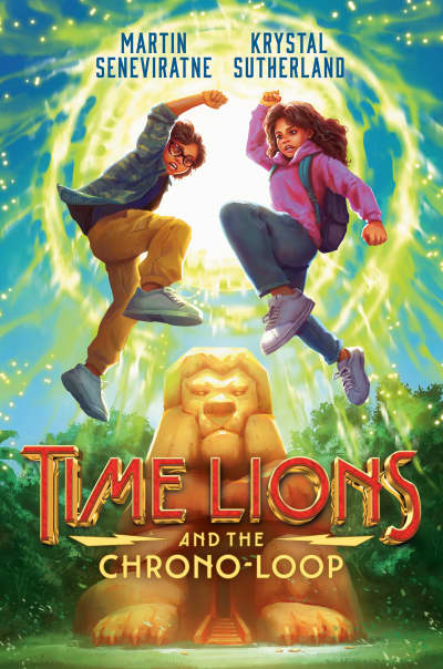 Time Lions and the Chrono-Loop by Krystal Sutherland, Martin Seneviratne