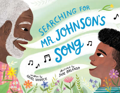 Searching for Mr. Johnson's Song by Ariel Vanece, Jade Orlando
