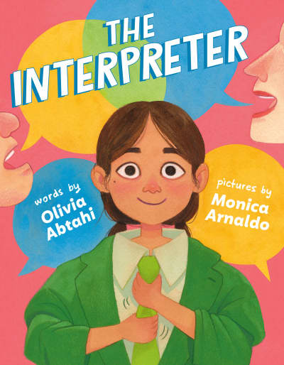 The Interpreter by Olivia Abtahi, Monica Arnaldo