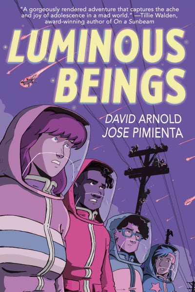 Luminous Beings: A Graphic Novel by David Arnold, Jose Pimienta