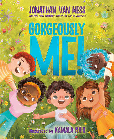 Gorgeously Me! by Jonathan Van Ness, Kamala Nair