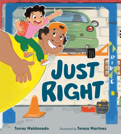 Just Right by Torrey Maldonado, Teresa Martínez