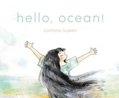 Hello, Ocean! by Corinna Luyken, Corinna Luyken