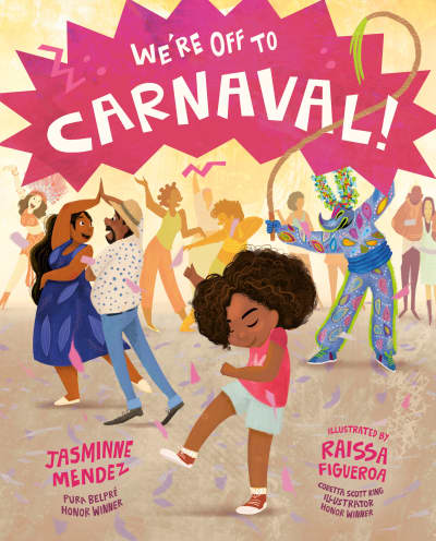 We're Off to Carnaval! by Jasminne Mendez, Raissa Figueroa