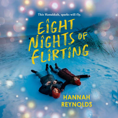 Eight Nights of Flirting by Hannah Reynolds, Emily Lawrence