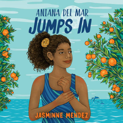 Aniana del Mar Jumps In by Jasminne Mendez, Jasminne Mendez