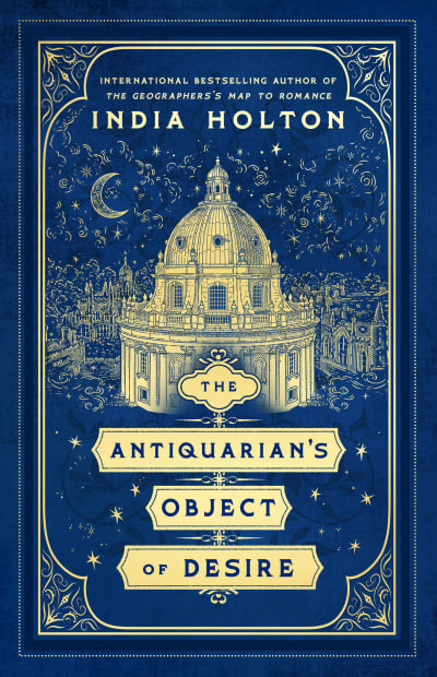 The Antiquarian's Object of Desire by India Holton