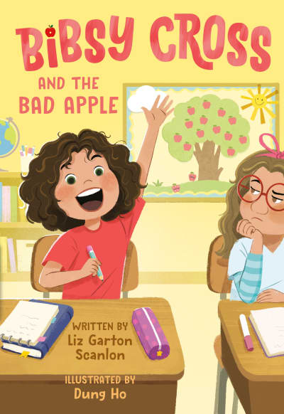 Bibsy Cross and the Bad Apple by Liz Garton Scanlon, Dung Ho