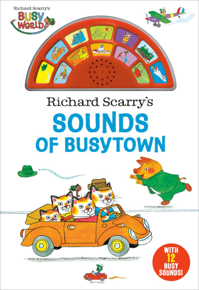 Richard Scarry&#039;s Sounds of Busytown by Richard Scarry