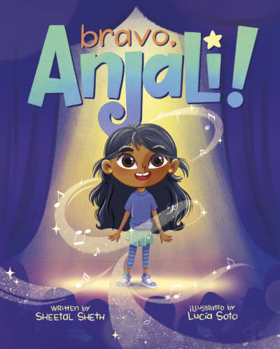 Bravo, Anjali! by Sheetal Sheth, Lucia Soto