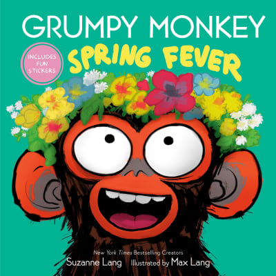 Grumpy Monkey Spring Fever by Suzanne Lang, Max Lang