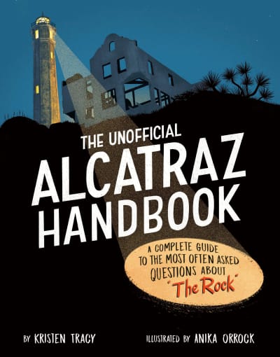 The Unofficial Alcatraz Handbook by Kristen Tracy, Anika Orrock