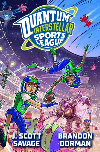 Quantum Interstellar Sports League #1 by J. Scott Savage, Brandon Dorman