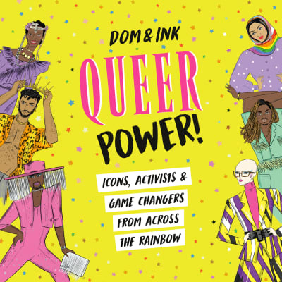 Queer Power! by Dom&Ink, Mx. Nicky Endres