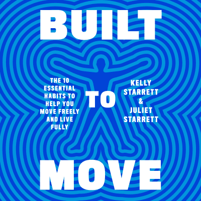 Built to Move by Kelly Starrett, Juliet Starrett, Kelly Starrett, Juliet Starrett