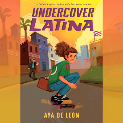 Undercover Latina by Aya de León, Victoria Villarreal, Aya de León