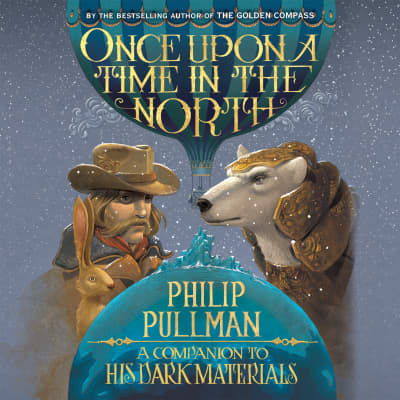 His Dark Materials: Once Upon a Time in the North by Philip Pullman, David Harewood