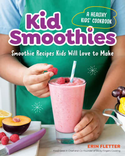 Kid Smoothies: A Healthy Kids&#039; Cookbook by Erin Fletter