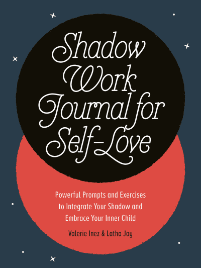 Shadow Work Journal for Self-Love by Latha Jay, Valerie Inez