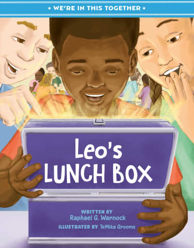 We're in This Together: Leo's Lunch Box by Raphael G. Warnock, TeMika Grooms