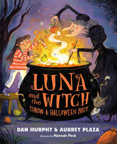 Luna and the Witch Throw a Halloween Party by Aubrey Plaza, Dan Murphy, Hannah Peck