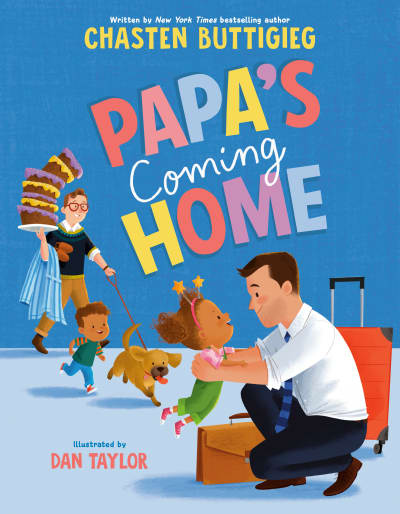Papa&#039;s Coming Home by Chasten Buttigieg, Dan Taylor