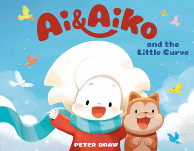 Ai & Aiko and the Little Curve by Peter Draw, Peter Draw