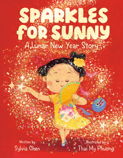 Sparkles for Sunny by Sylvia Chen, Thai My Phuong