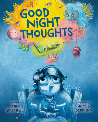 Good Night Thoughts by Max Greenfield, James Serafino
