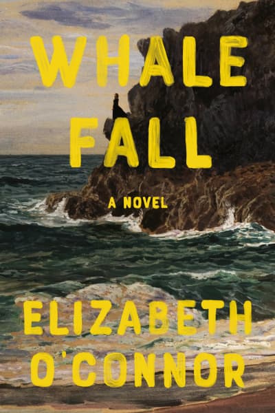 Whale Fall by Elizabeth O&#039;Connor