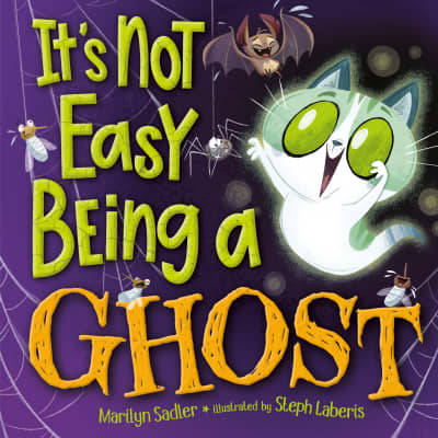 It&#039;s Not Easy Being A Ghost by Marilyn Sadler, Stephanie Laberis