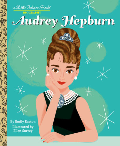 Audrey Hepburn: A Little Golden Book Biography by Emily Easton, Ellen Surrey