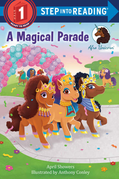 Afro Unicorn: A Magical Parade by April Showers, Anthony Conley