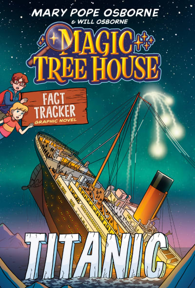 Magic Tree House Fact Tracker Graphic Novel: Titanic by Mary Pope Osborne, Meika Hashimoto, Jomike Tejido
