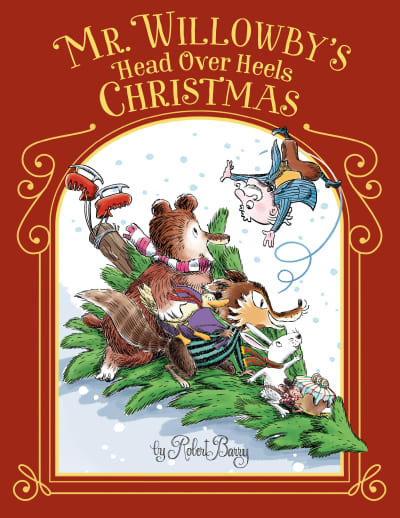 Mr. Willowby's Head Over Heels Christmas by Robert Barry