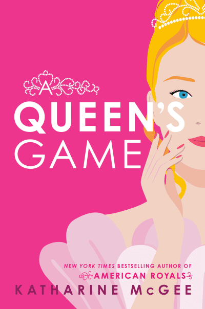 A Queen&#039;s Game by Katharine McGee