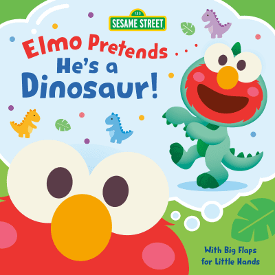 Elmo Pretends... He&#039;s a Dinosaur! (Sesame Street) by Andrea Posner-Sanchez, Jerrod Maruyama