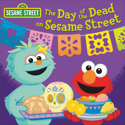 The Day of the Dead on Sesame Street! by Random House, Barry Goldberg