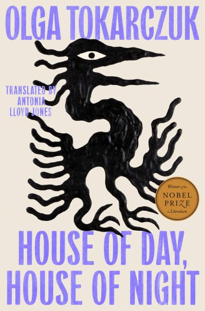 House of Day, House of Night by Olga Tokarczuk, Antonia Lloyd-Jones