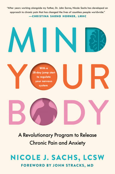 Mind Your Body by Nicole J. Sachs, LCSW, John Stracks, MD