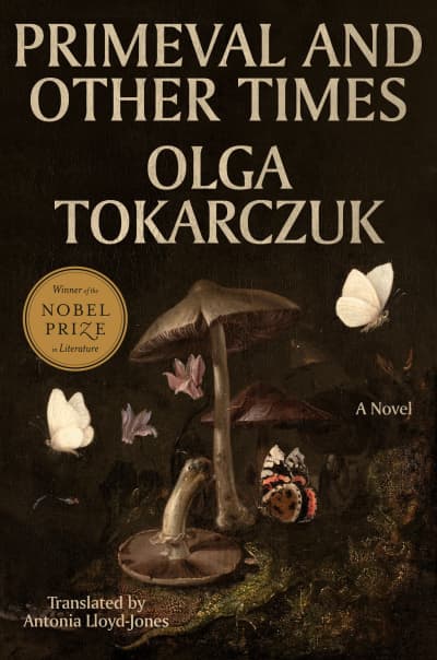 Primeval and Other Times by Olga Tokarczuk, Antonia Lloyd-Jones
