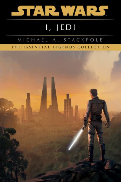 I, Jedi: Star Wars Legends by Michael A. Stackpole