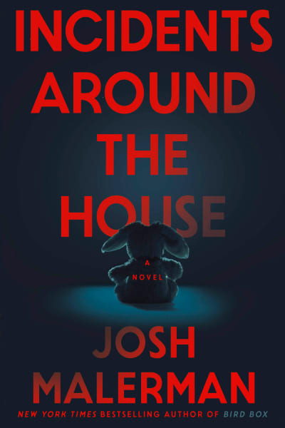 Incidents Around the House by Josh Malerman