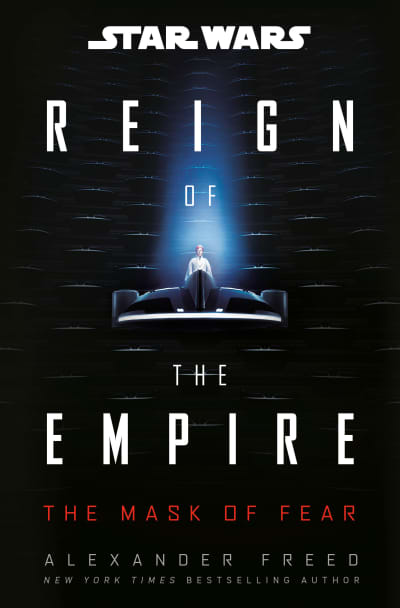 Star Wars: The Mask of Fear (Reign of the Empire) by Alexander Freed