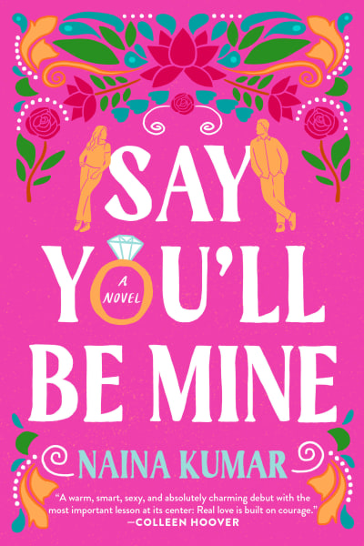 Say You&#039;ll Be Mine by Naina Kumar