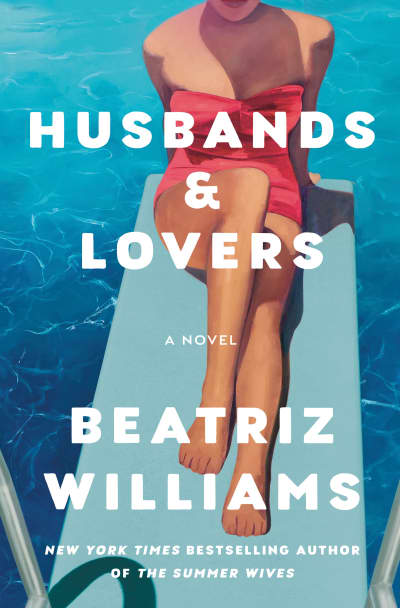 Husbands &amp; Lovers by Beatriz Williams