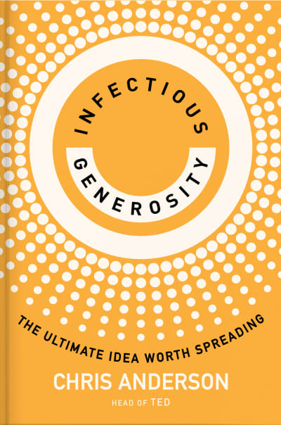 Infectious Generosity by Chris Anderson