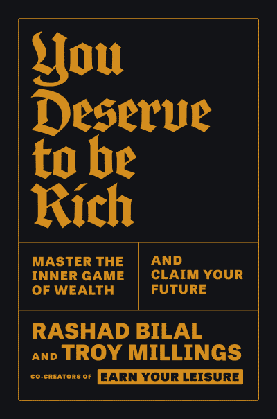 You Deserve to Be Rich by Troy Millings, Rashad Bilal